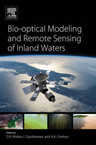 Title: Bio-optical Modeling and Remote Sensing of Inland Waters, Author: Deepak R. Mishra