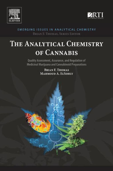 The Analytical Chemistry of Cannabis: Quality Assessment, Assurance, and Regulation of Medicinal Marijuana and Cannabinoid Preparations