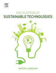 Title: Encyclopedia of Sustainable Technologies, Author: Martin Abraham