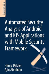 Title: Automated Security Analysis of Android and iOS Applications with Mobile Security Framework, Author: Henry Dalziel