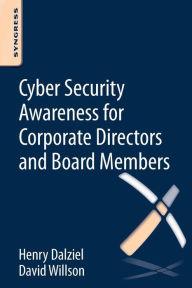 Title: Cyber Security Awareness for Corporate Directors and Board Members, Author: David Willson