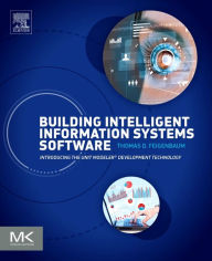 Building Intelligent Information Systems Software: Introducing the Unit Modeler Development Technology