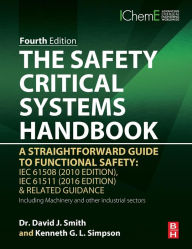Search pdf ebooks free download The Safety Critical Systems Handbook: A Straightforward Guide to Functional Safety: IEC 61508 (2010 Edition), IEC 61511 (2015 Edition) & Related Guidance 9780128051214 (English Edition) CHM by David J. Smith