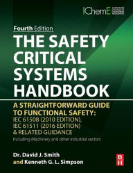 The Safety Critical Systems Handbook: A Straightforward Guide to Functional Safety: IEC 61508 (2010 Edition), IEC 61511 (2015 Edition) & Related Guidance