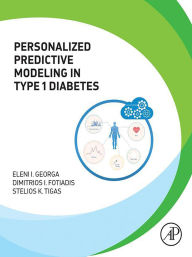 Title: Personalized Predictive Modeling in Type 1 Diabetes, Author: Eleni I. Georga