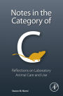 Notes in the Category of C: Reflections on Laboratory Animal Care and Use