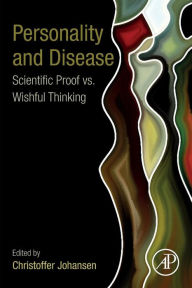 Title: Personality and Disease: Scientific Proof vs. Wishful Thinking, Author: Christoffer Johansen