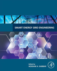 Title: Smart Energy Grid Engineering, Author: Hossam Gabbar