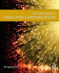 Title: Introduction to Fiber-Optic Communications, Author: Rongqing Hui Ph.D.