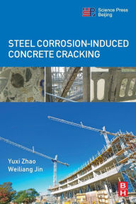 Download free friday nook books Steel Corrosion-Induced Concrete Cracking (English literature) by Yuxi Zhao, Weiliang Jin 9780128091975 PDF PDB