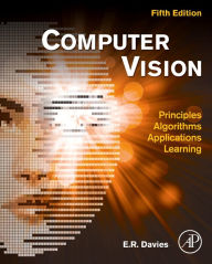 Title: Computer Vision: Principles, Algorithms, Applications, Learning / Edition 5, Author: E. R. Davies