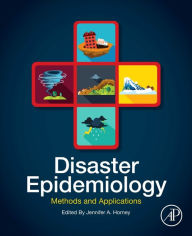 Title: Disaster Epidemiology: Methods and Applications, Author: Jennifer Horney