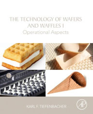 Title: The Technology of Wafers and Waffles I: Operational Aspects, Author: Karl F. Tiefenbacher