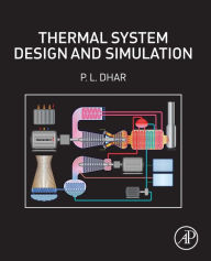 Title: Thermal System Design and Simulation, Author: P.L. Dhar