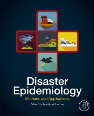 Title: Disaster Epidemiology: Methods and Applications, Author: Jennifer Horney