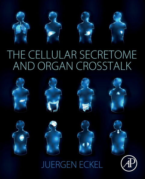 The Cellular Secretome and Organ Crosstalk