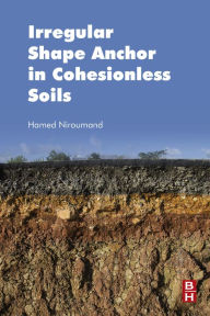 Title: Irregular Shape Anchor in Cohesionless Soils, Author: Hamed Niroumand
