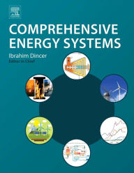 Title: Comprehensive Energy Systems, Author: Ibrahim Dincer
