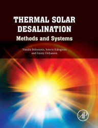 Title: Thermal Solar Desalination: Methods and Systems, Author: Vassilis Belessiotis