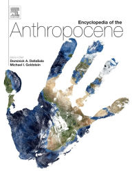 Title: Encyclopedia of the Anthropocene, Author: Michael I Goldstein