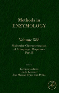 Title: Molecular Characterization of Autophagic Responses Part B, Author: Lorenzo Galluzzi