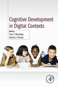 Title: Cognitive Development in Digital Contexts, Author: Fran C. Blumberg