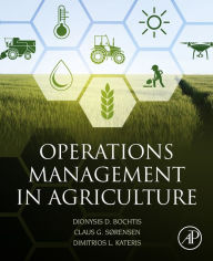 Title: Operations Management in Agriculture, Author: Dionysis Bochtis