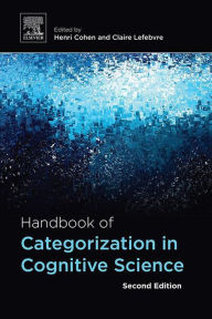 Title: Handbook of Categorization in Cognitive Science, Author: Henri Cohen