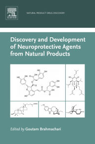 Title: Discovery and Development of Neuroprotective Agents from Natural Products, Author: Goutam Brahmachari