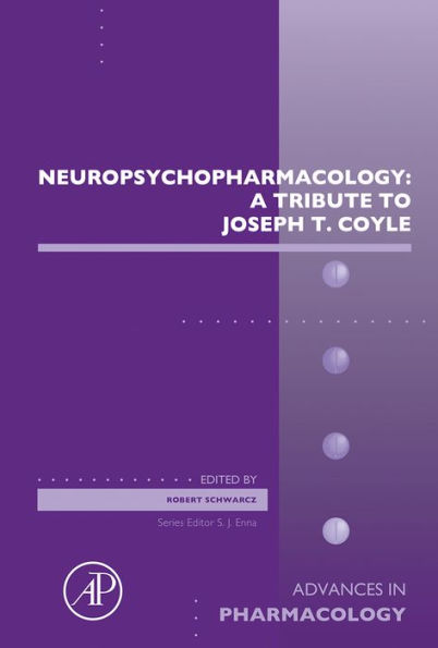 Neuropsychopharmacology: A Tribute to Joseph T. Coyle