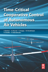 Title: Time-Critical Cooperative Control of Autonomous Air Vehicles, Author: Isaac Kaminer