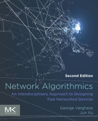 Title: Network Algorithmics: An Interdisciplinary Approach to Designing Fast Networked Devices, Author: George Varghese