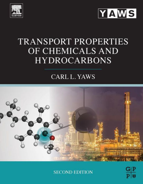 Transport Properties of Chemicals and Hydrocarbons / Edition 2