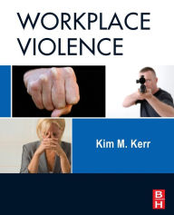 Title: Workplace Violence: Planning for Prevention and Response, Author: Kim Kerr CPP