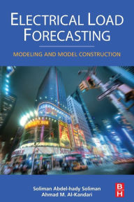 Title: Electrical Load Forecasting: Modeling and Model Construction, Author: S.A. Soliman