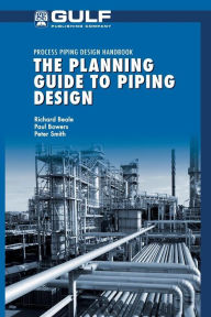 Title: The Planning Guide to Piping Design, Author: Richard Beale