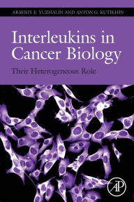 Title: Interleukins in Cancer Biology: Their Heterogeneous Role, Author: Arseniy Yuzhalin