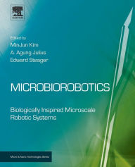 Title: Microbiorobotics: Biologically Inspired Microscale Robotic Systems, Author: Minjun Kim