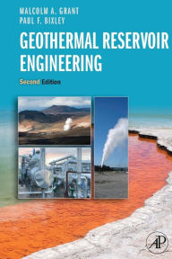 Title: Geothermal Reservoir Engineering / Edition 2, Author: Malcolm Alister Grant