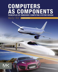 Title: Computers as Components: Principles of Embedded Computing System Design, Author: Marilyn Wolf