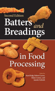 Title: Batters and Breadings in Food Processing, Author: Karel Kulp