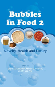 Title: Bubbles in Food 2: Novelty, Health and Luxury, Author: Grant Campbell