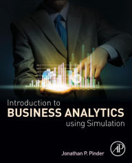 Title: Introduction to Business Analytics Using Simulation, Author: Jonathan P. Pinder