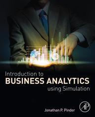 Title: Introduction to Business Analytics Using Simulation, Author: Jonathan P. Pinder