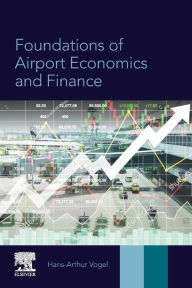 Title: Foundations of Airport Economics and Finance, Author: Hans-Arthur Vogel