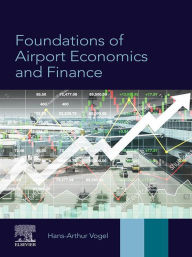 Title: Foundations of Airport Economics and Finance, Author: Hans-Arthur Vogel