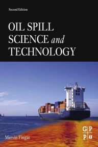 Title: Oil Spill Science and Technology, Author: Mervin Fingas