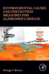 Title: Environmental Causes and Prevention Measures for Alzheimer's Disease, Author: George J. Brewer