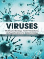 Viruses: Molecular Biology, Host Interactions, and Applications to Biotechnology