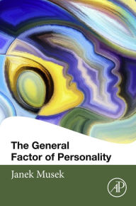 Title: The General Factor of Personality, Author: Janek Musek